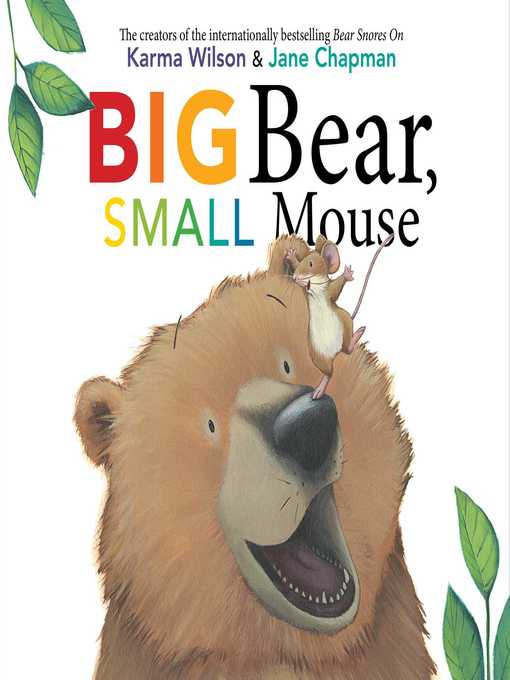 Title details for Big Bear, Small Mouse: With Audio Recording by Karma Wilson - Wait list